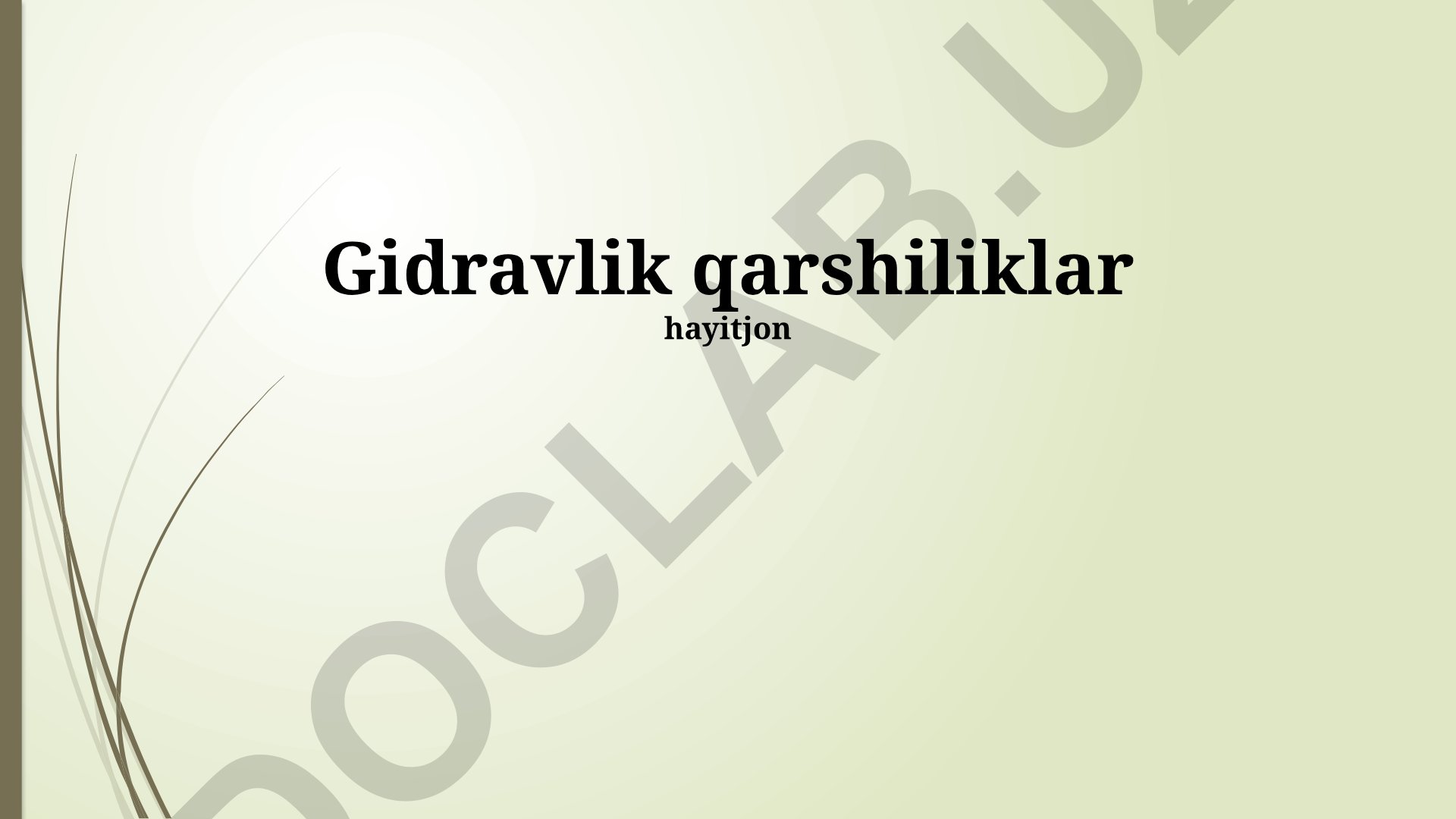 Gidravlik qarshiliklar va ularni hisoblash usullari