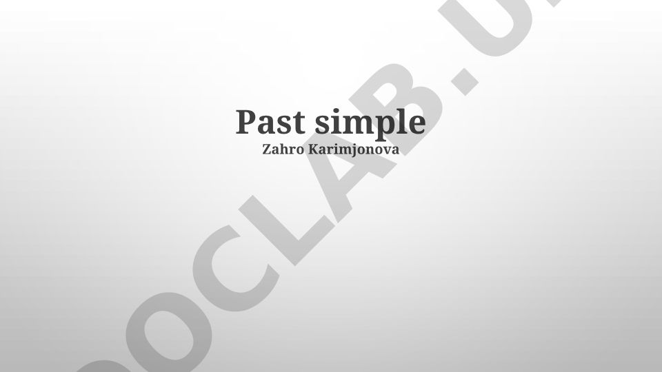 Past Simple Tense: Basics, Usage and Practice