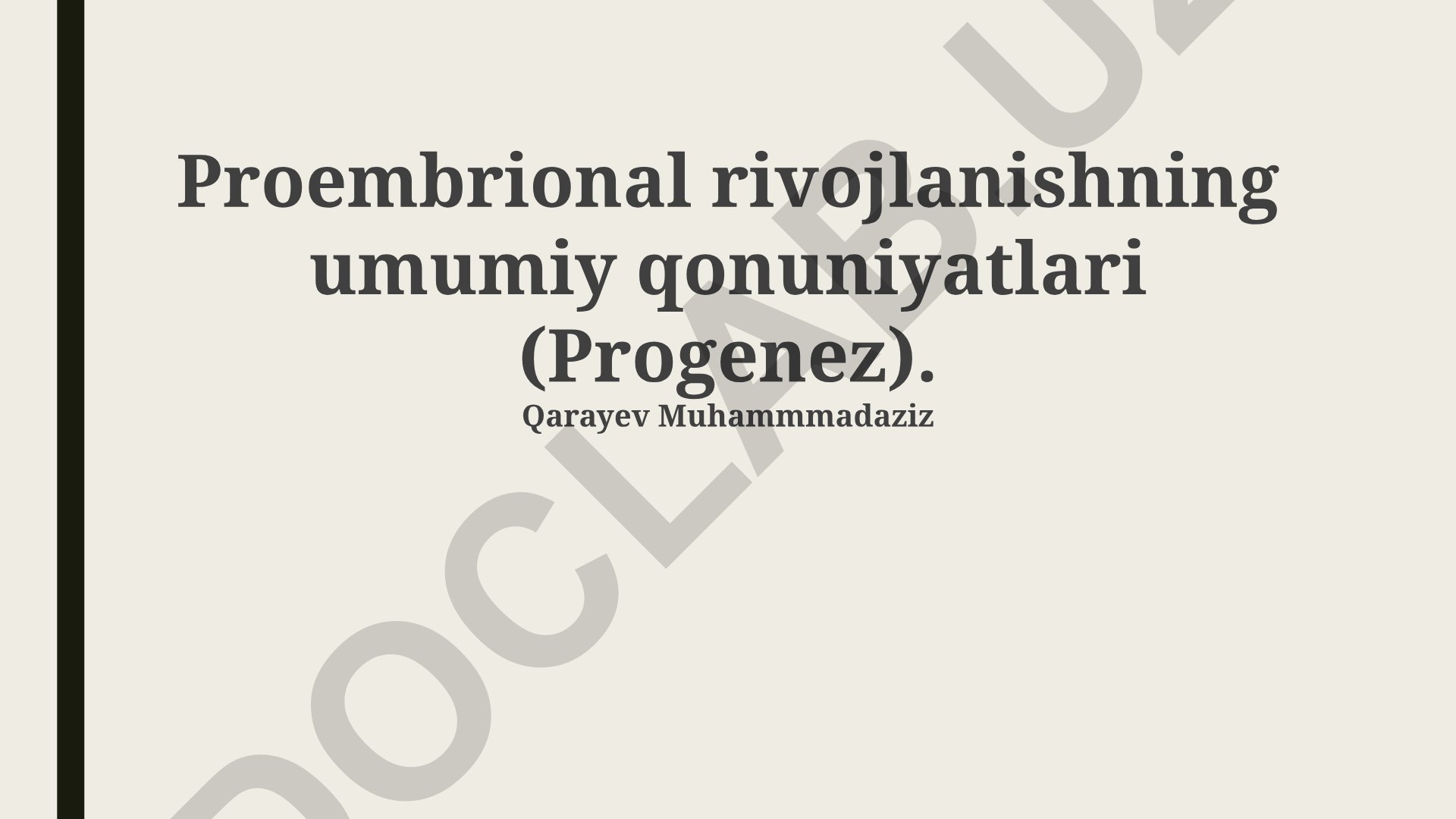 Proembrional rivojlanishning umumiy qonuniyatlari va progenez