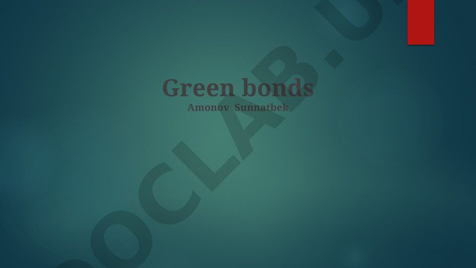 Green Bonds: Definition, Principles and Market Overview