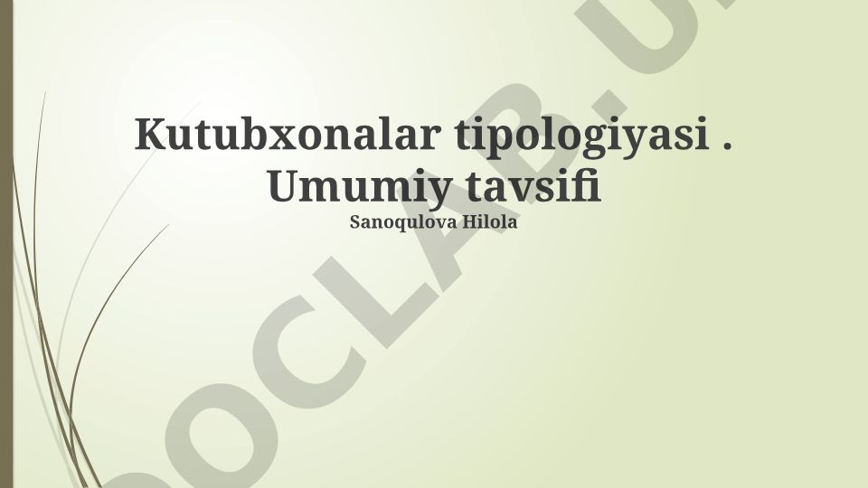 Kutubxonalar tipologiyasi va turlarining umumiy tavsifi