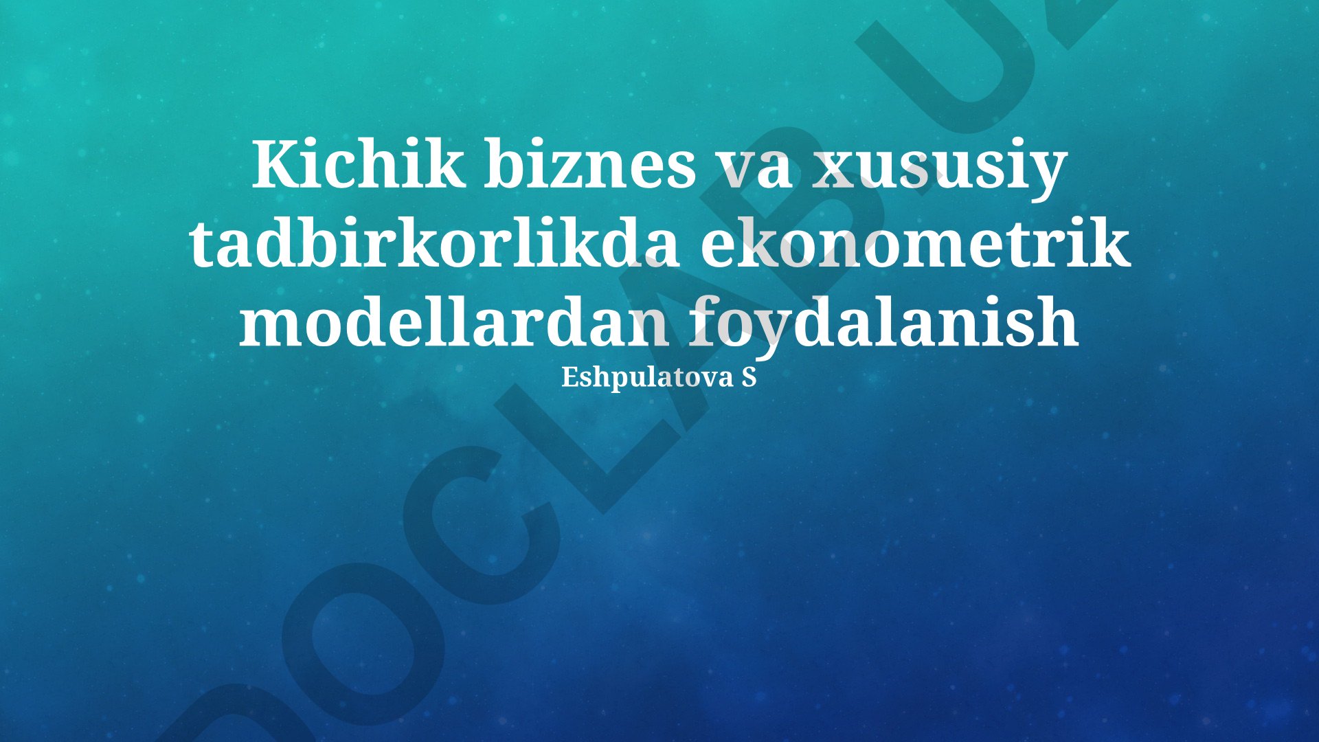 Kichik biznes va xususiy tadbirkorlikda ekonometrik modellardan foydalanish