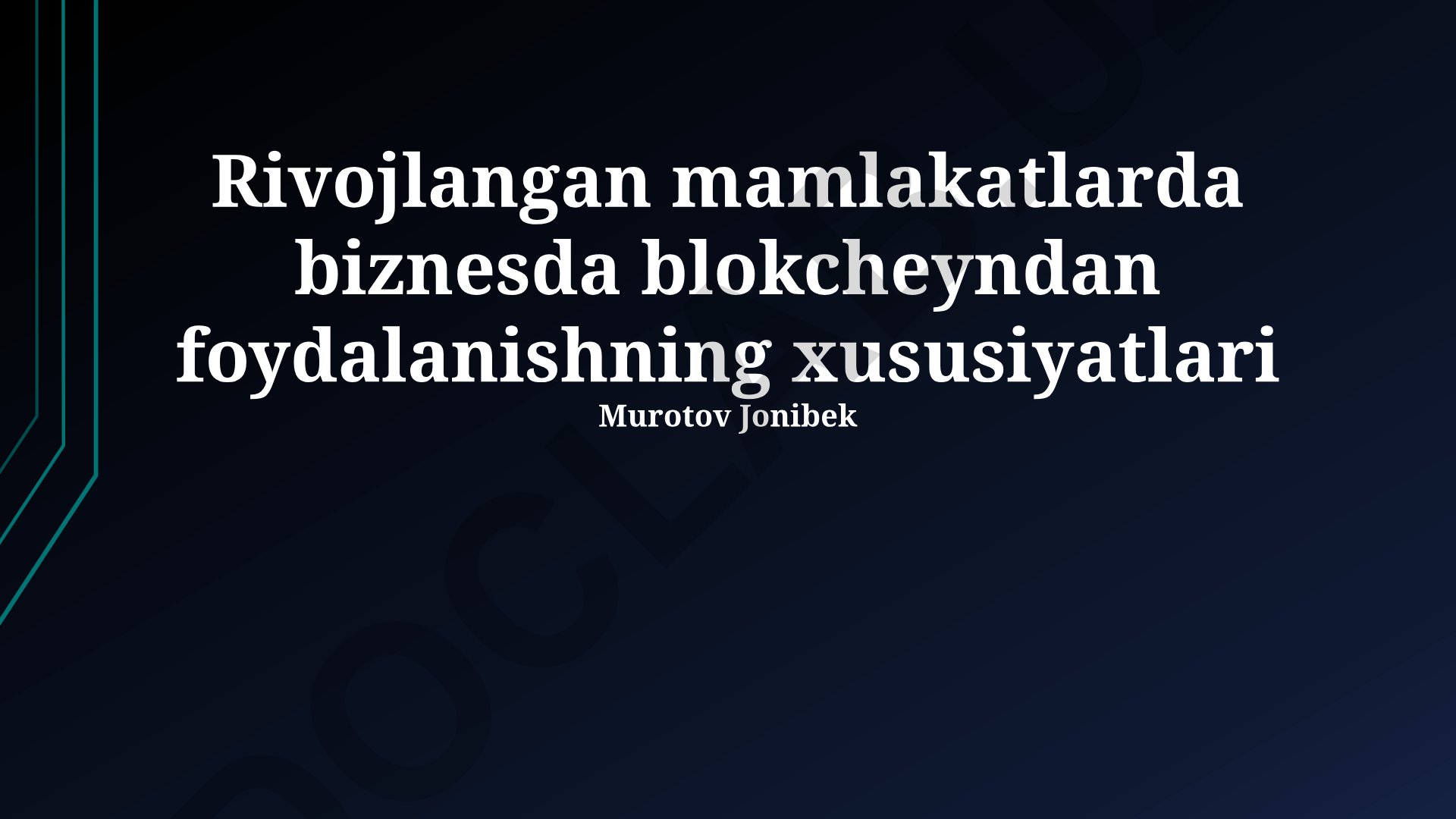 Rivojlangan mamlakatlarda biznesda blokcheyndan foydalanishning xususiyatlari
