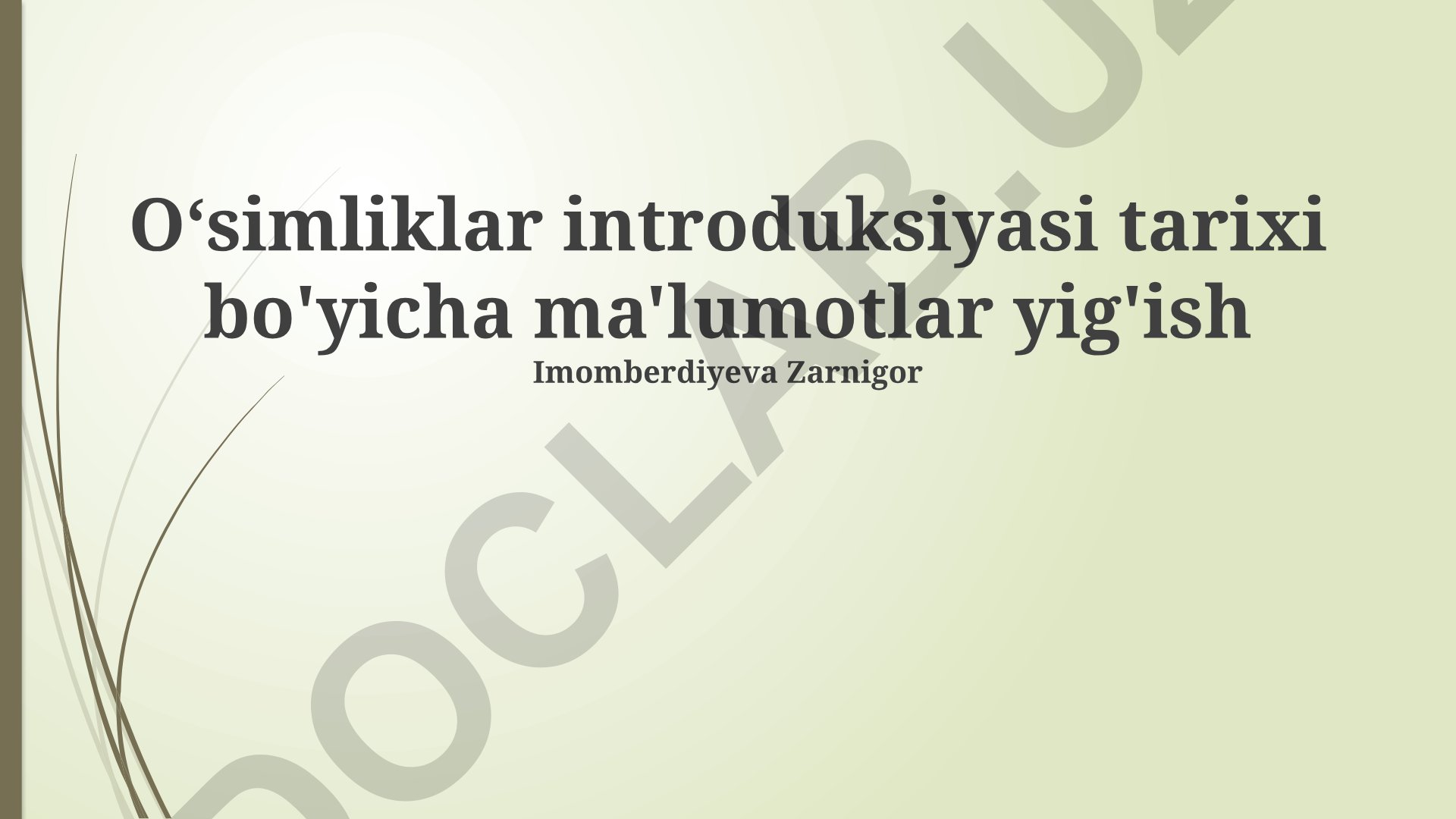 O'simliklar introduksiyasi tarixi bo'yicha ma'lumotlar yig'ish