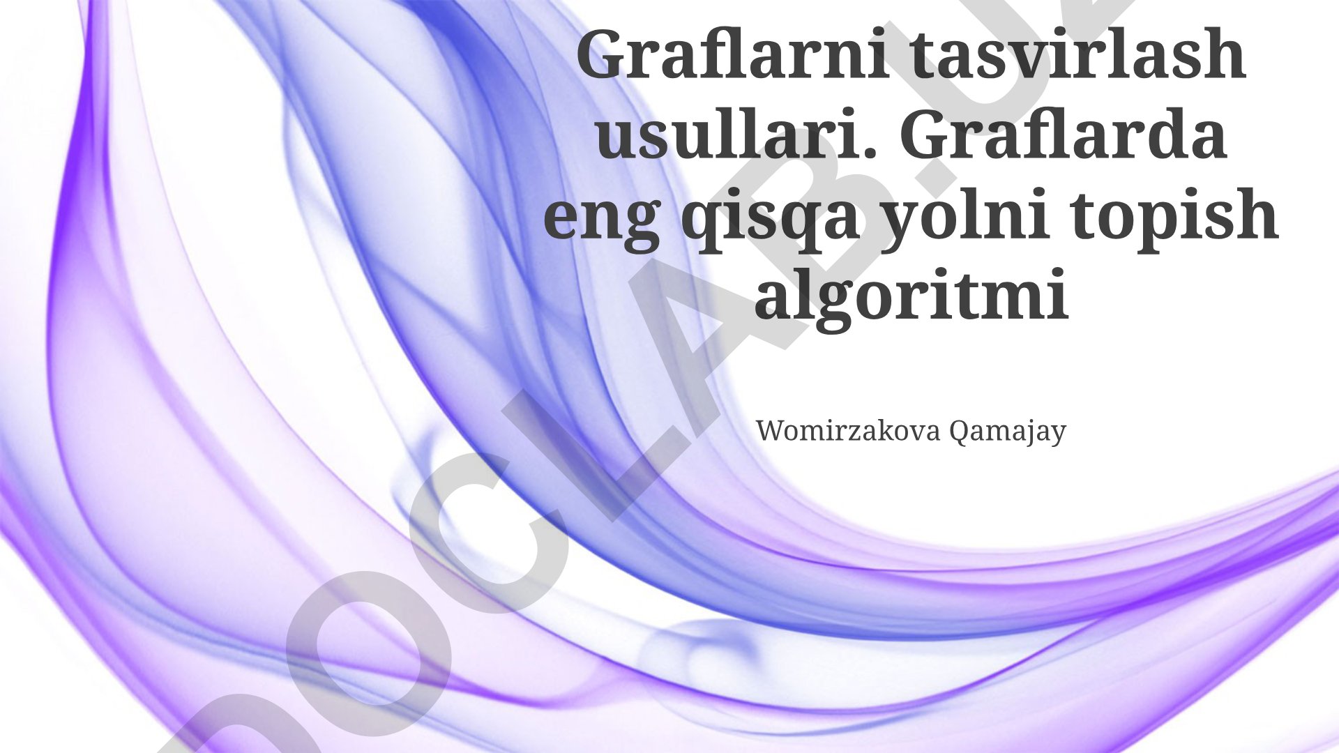 Graflarni tasvirlash usullari va eng qisqa yo'l algoritmlari