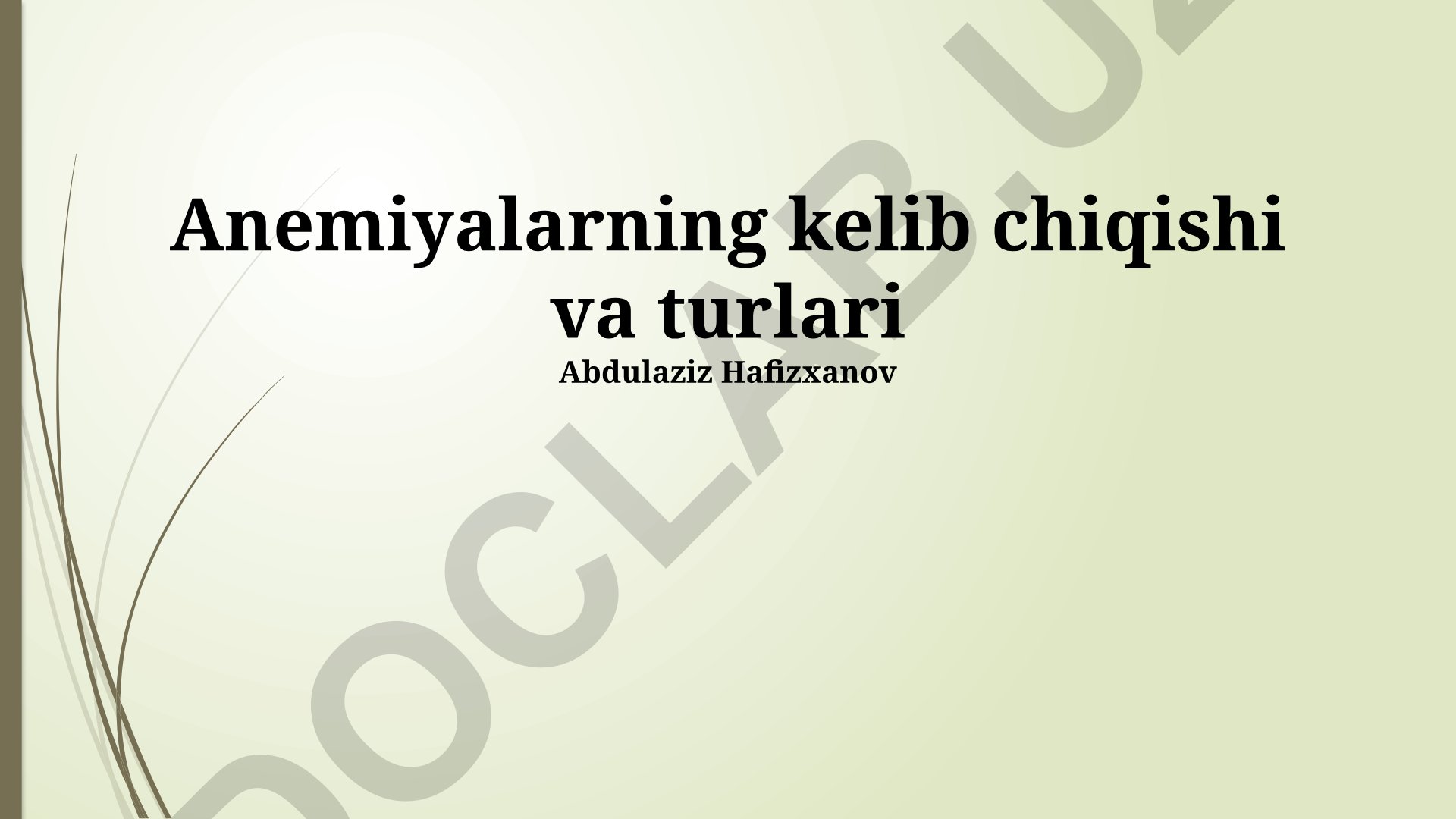 Anemiyalarning kelib chiqishi, diagnostikasi va turlari