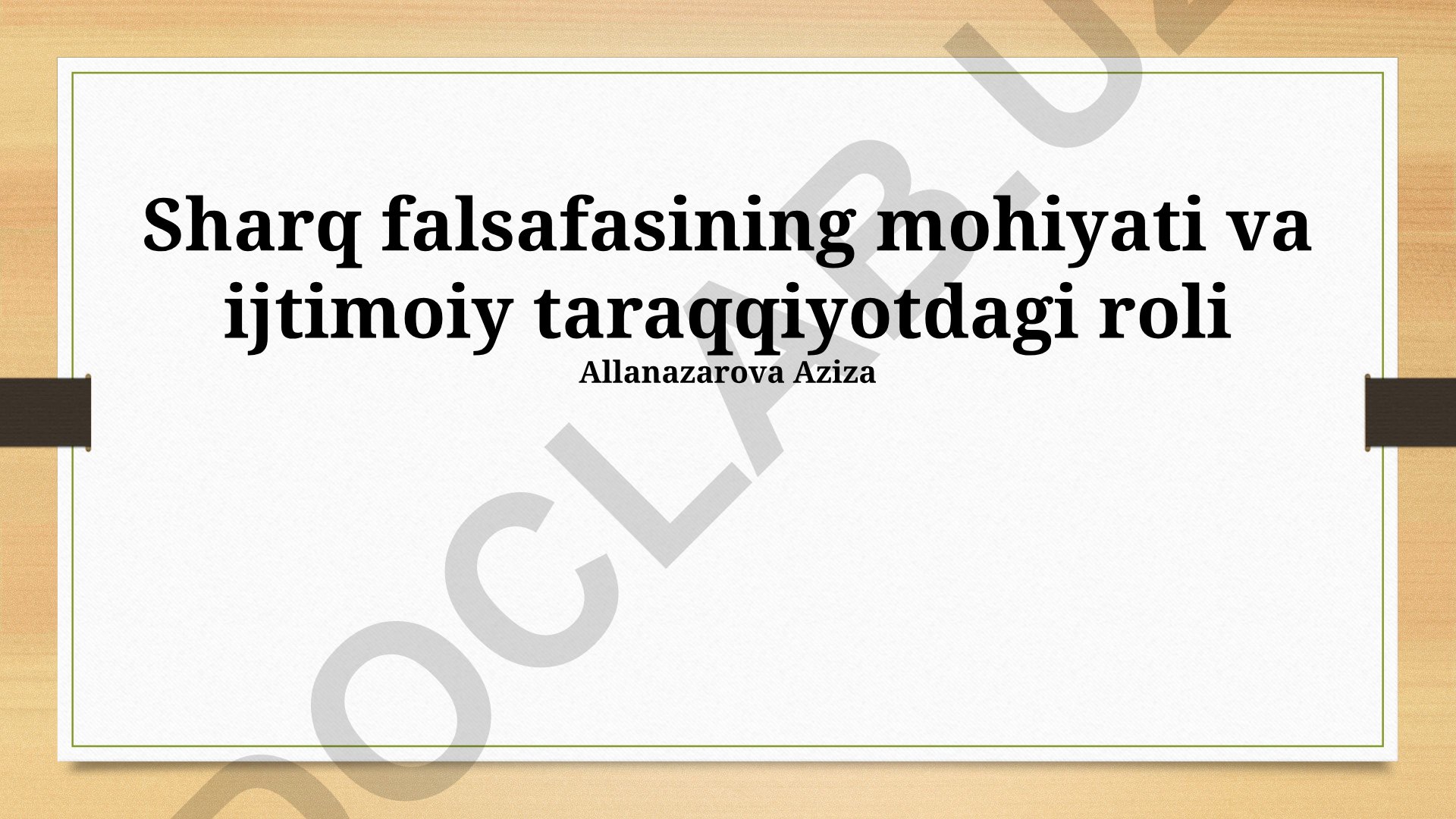 Sharq falsafasining mohiyati va ijtimoiy taraqqiyotdagi roli
