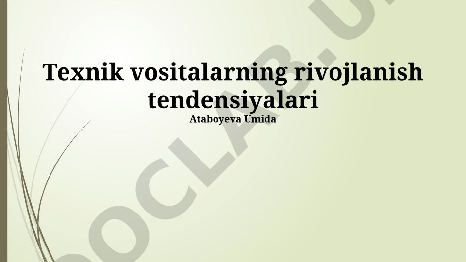 Texnik vositalarning rivojlanish tendensiyalari