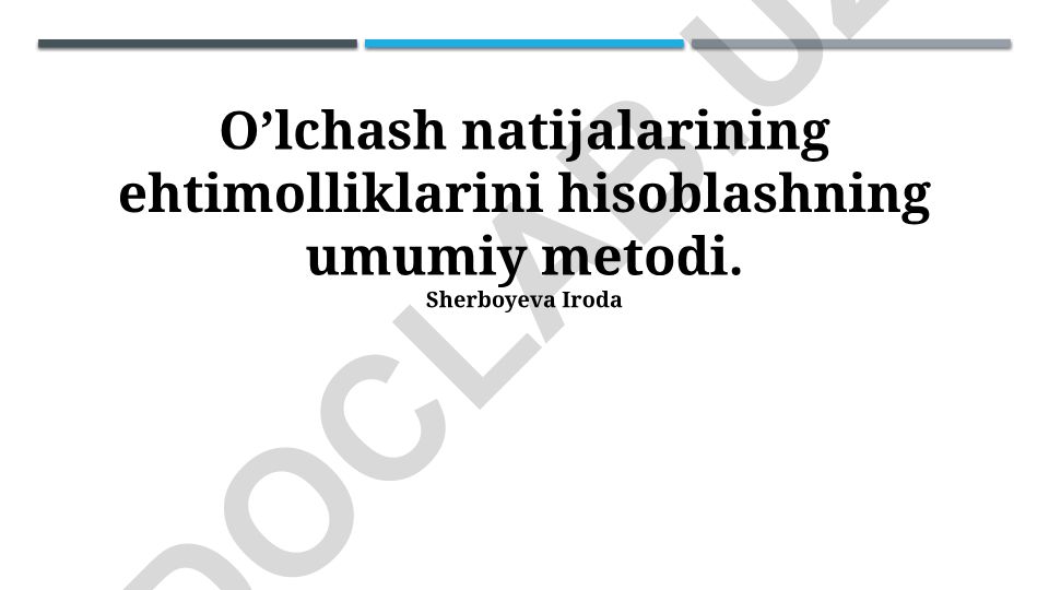 O'lchash natijalarining ehtimolliklarini hisoblashning umumiy metodi