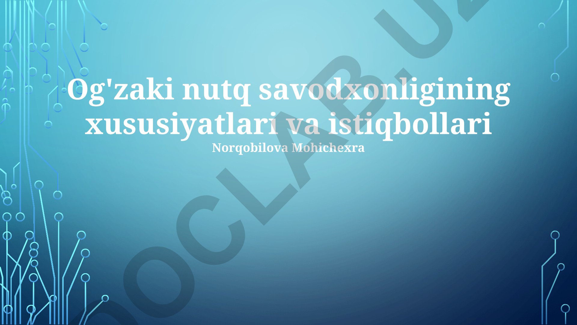 Og'zaki nutq savodxonligining xususiyatlari va istiqbollari