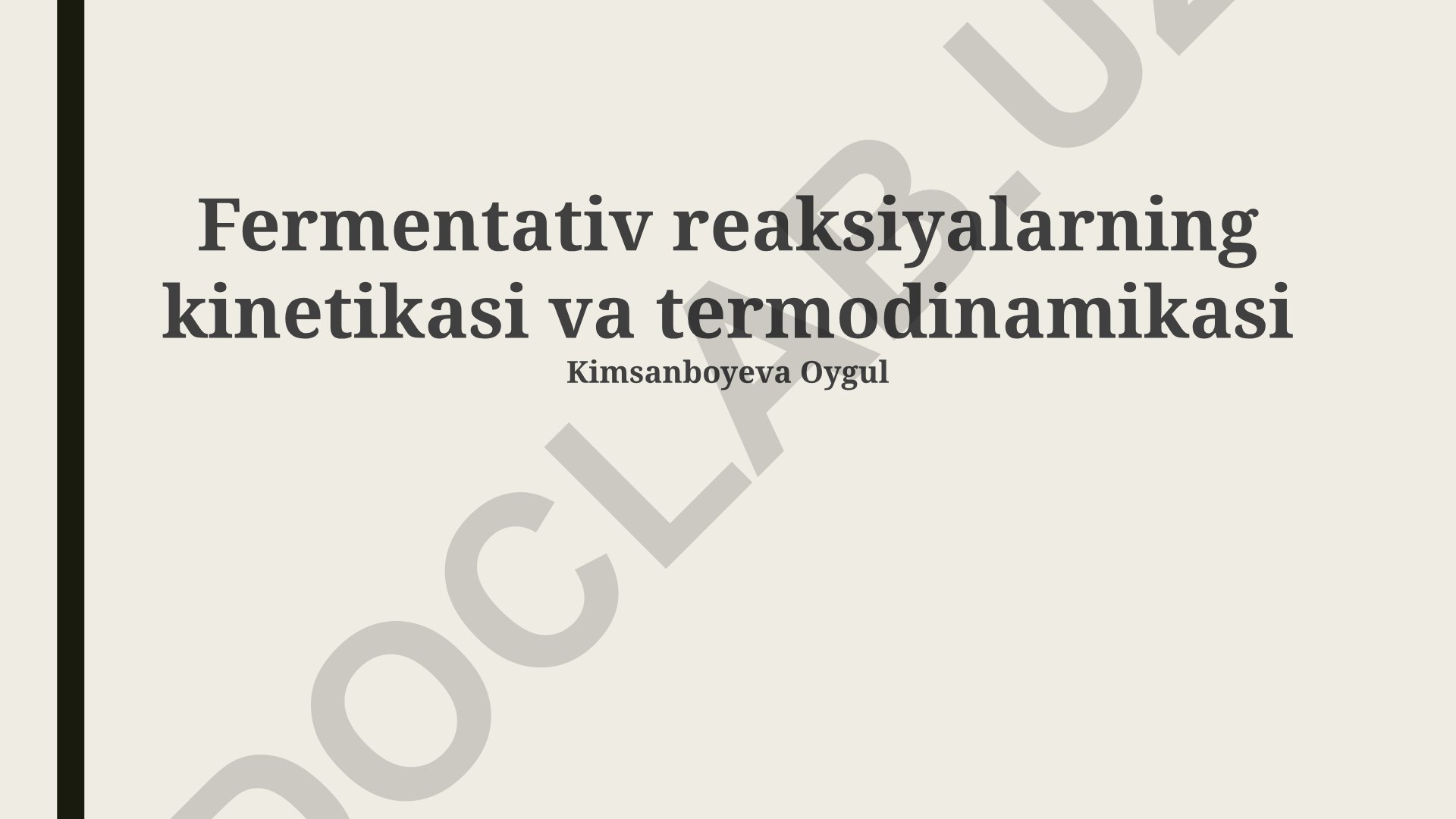 Fermentativ reaksiyalarning kinetikasi va termodinamikasi