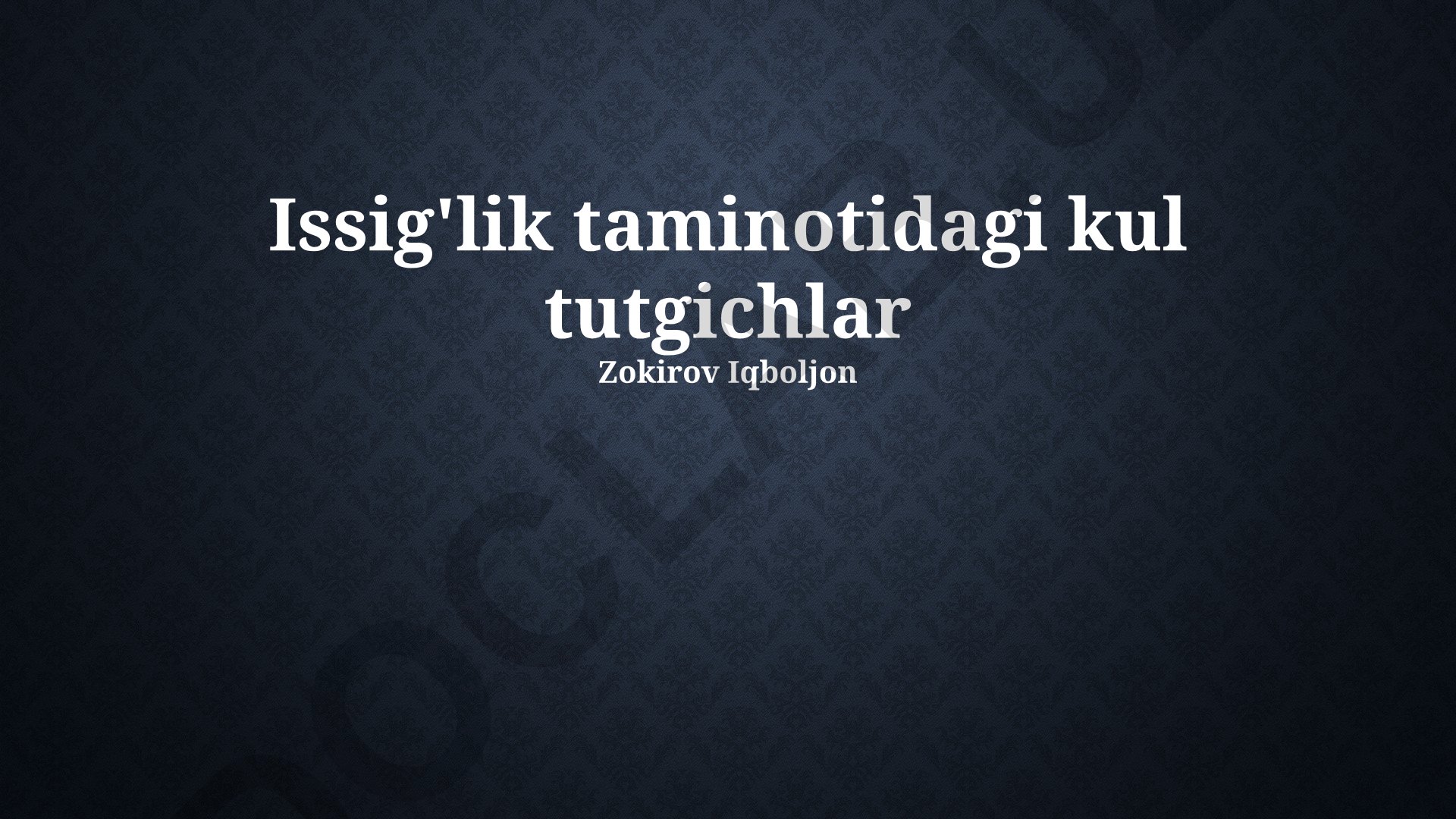 Issig'lik taminotidagi kul tutgichlar va chekishga qarshi kurash