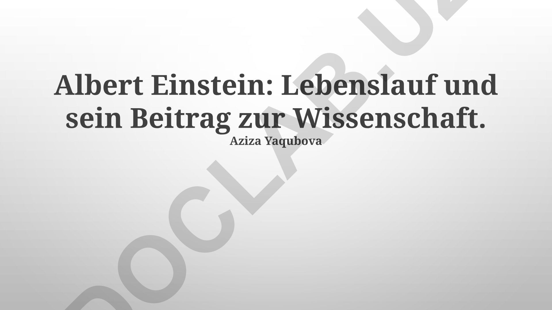 Albert Einstein: Lebenslauf und sein Beitrag zur Wissenschaft