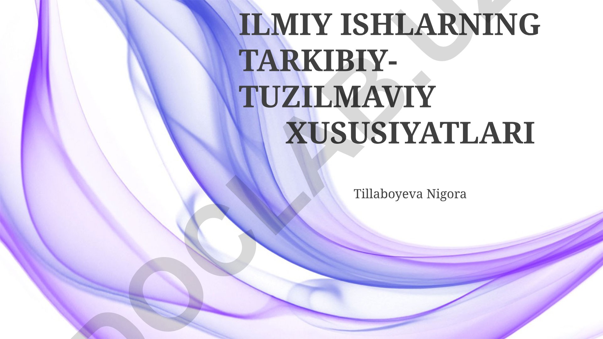 Ilmiy ishlarning tarkibiy-tuzilmaviy xususiyatlari