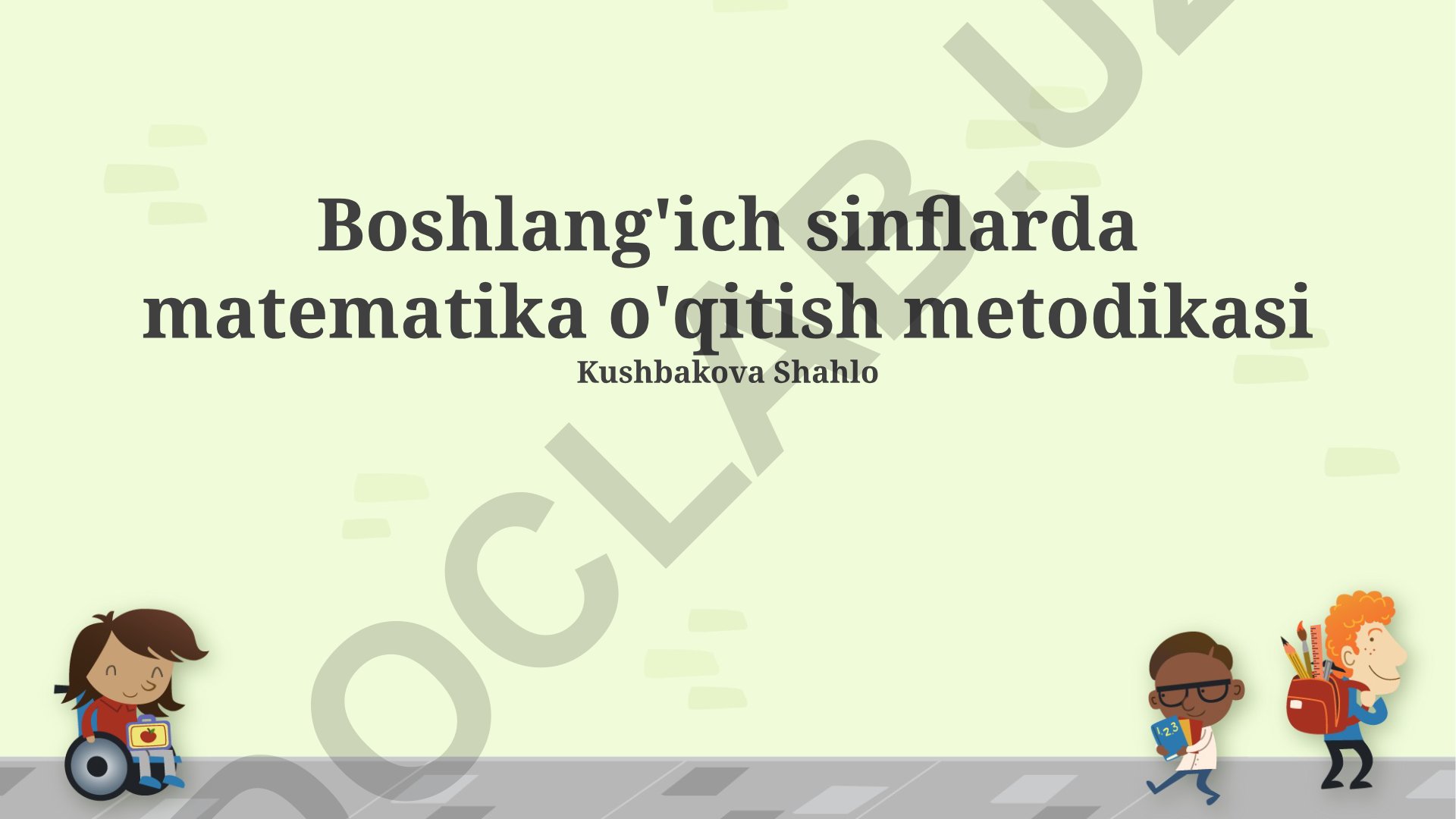 Boshlang'ich sinflarda matematika o'qitish metodikasi