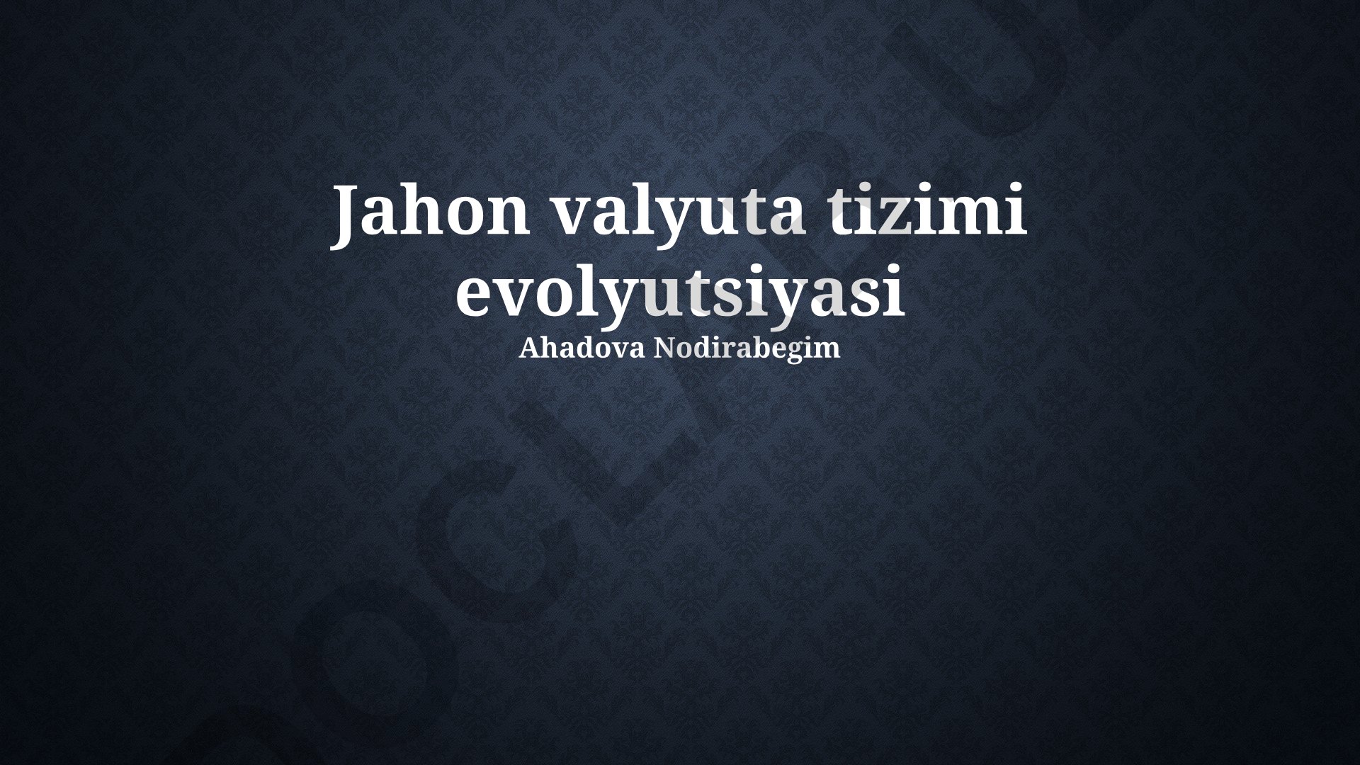 Jahon valyuta tizimi evolyutsiyasi