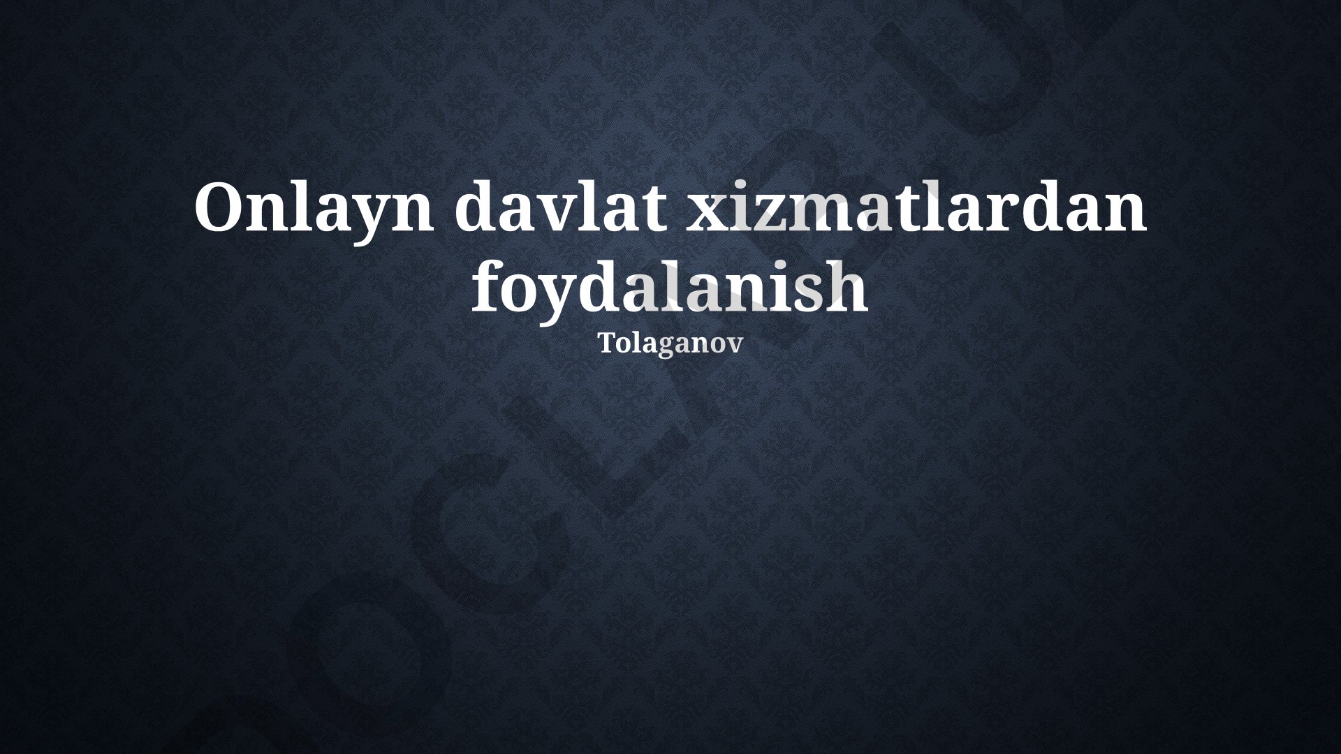 Onlayn davlat xizmatlardan foydalanish