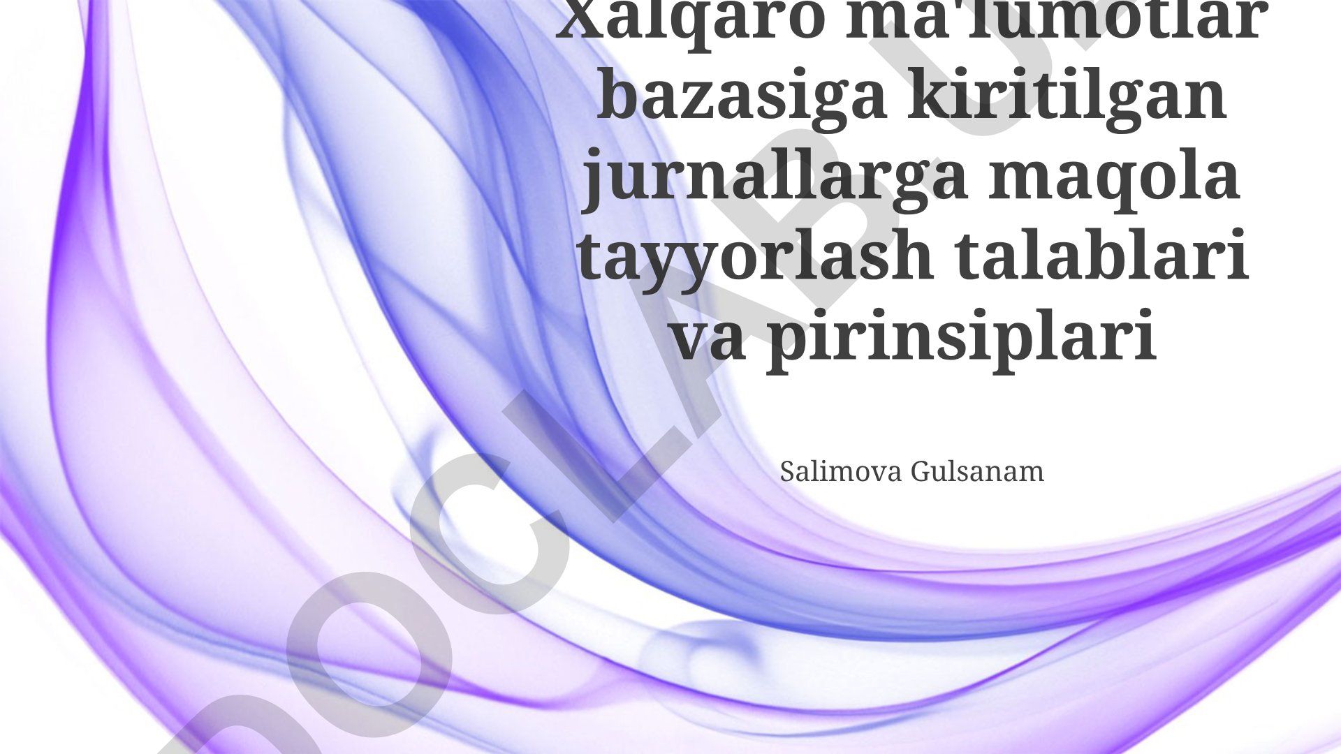 Xalqaro ma'lumotlar bazasiga kiritilgan jurnallarga maqola tayyorlash talablari va printsiplari