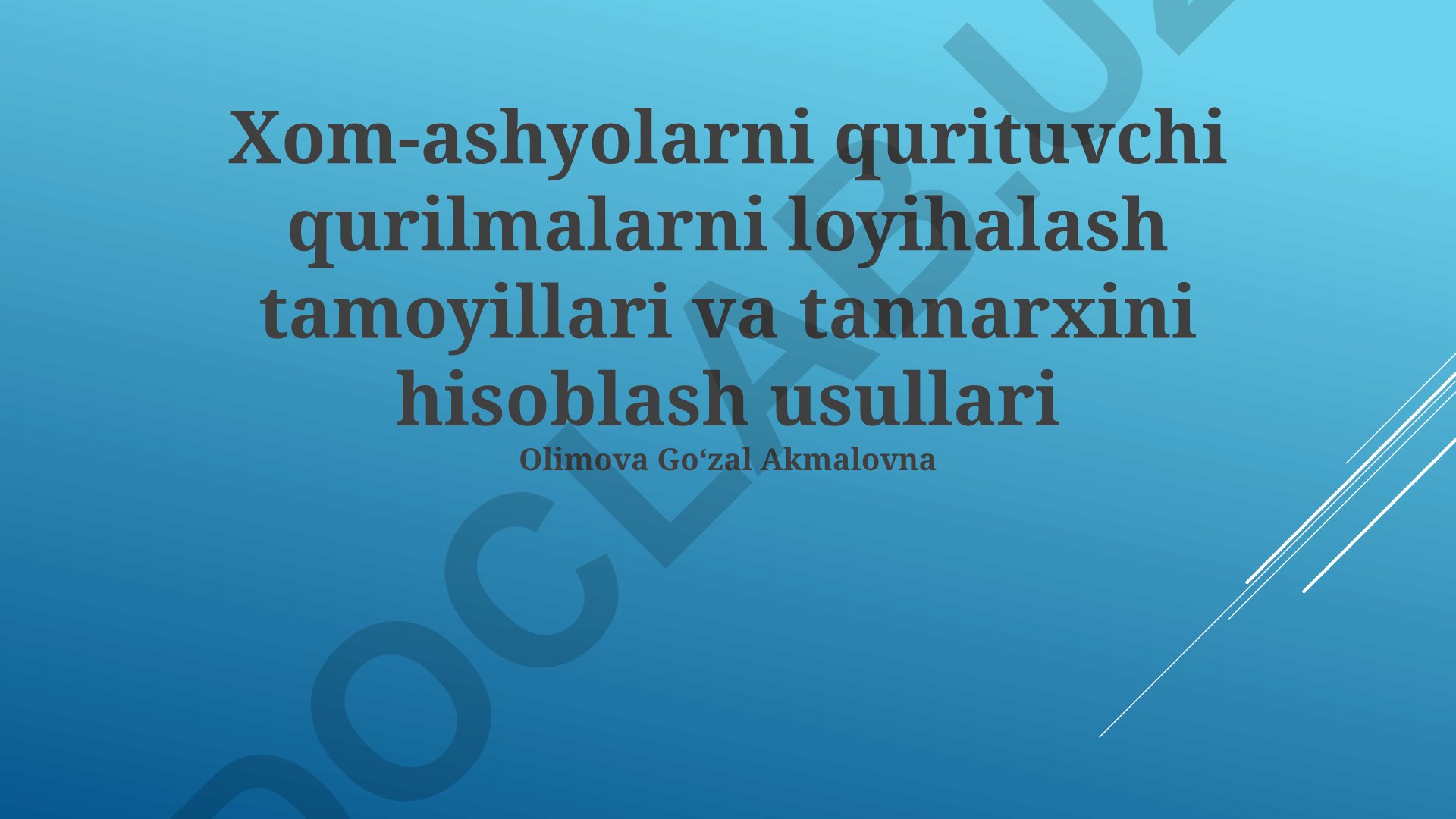 Xom-ashyolarni qurituvchi qurilmalarni loyihalash tamoyillari va tannarxini hisoblash usullari