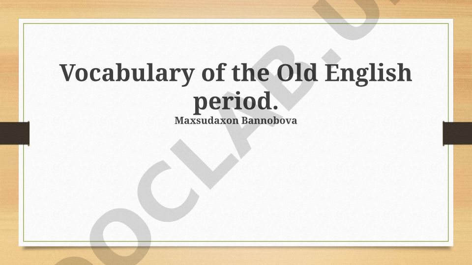 Vocabulary of the Old English period: Origins, influences and legacy