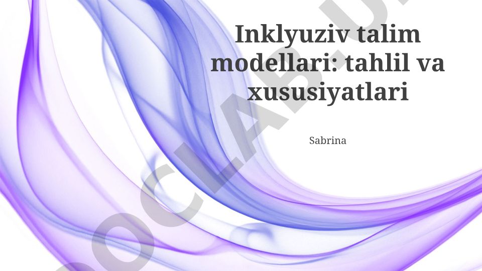Inklyuziv talim modellari: tahlil va xususiyatlari