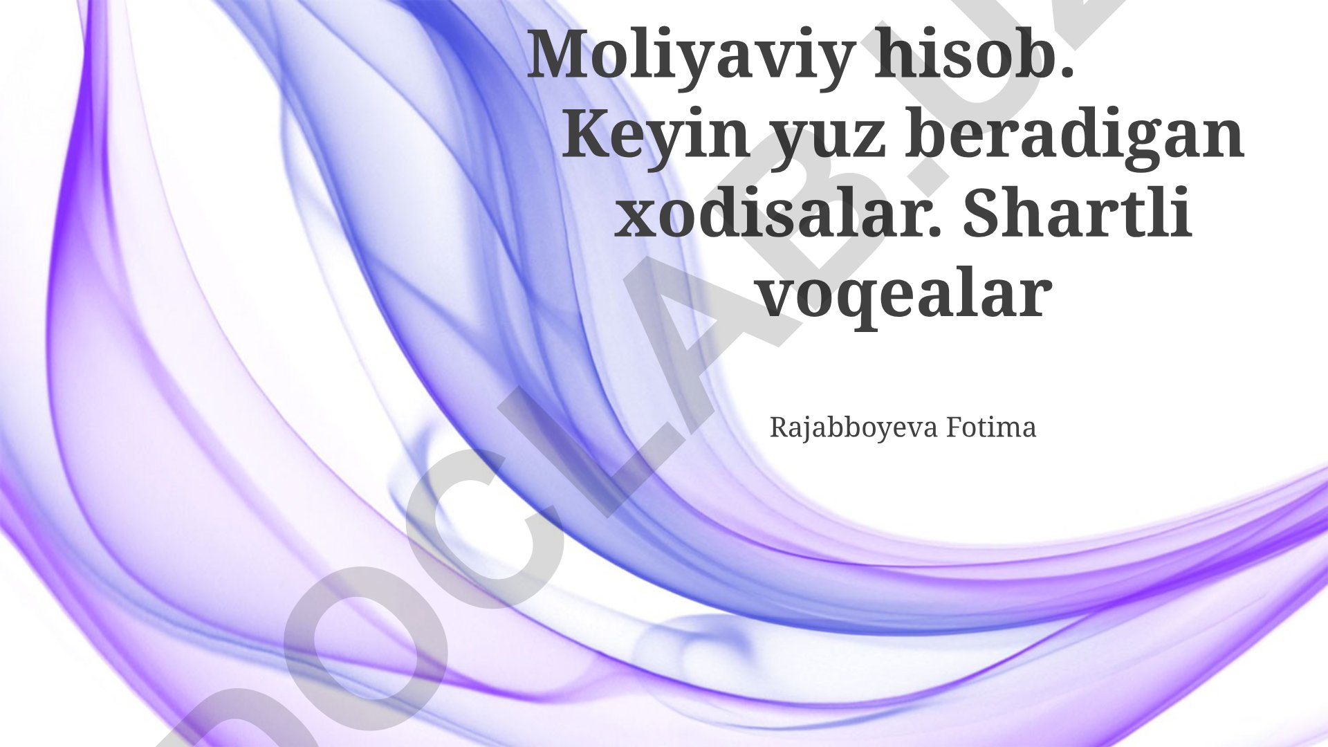 Moliyaviy hisobotlar va keyingi voqealar