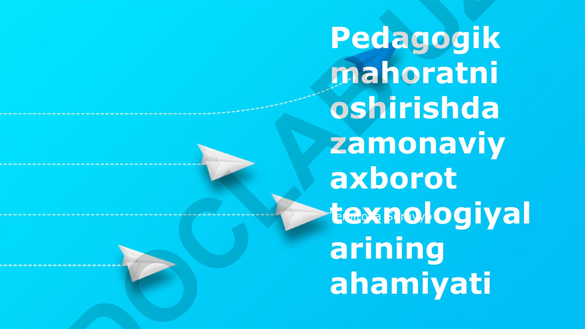Pedagogik mahoratni oshirishda zamonaviy axborot texnologiyalarining ahamiyati