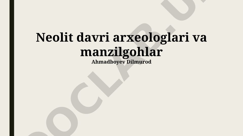 Neolit davri arxeologlari va manzilgohlar