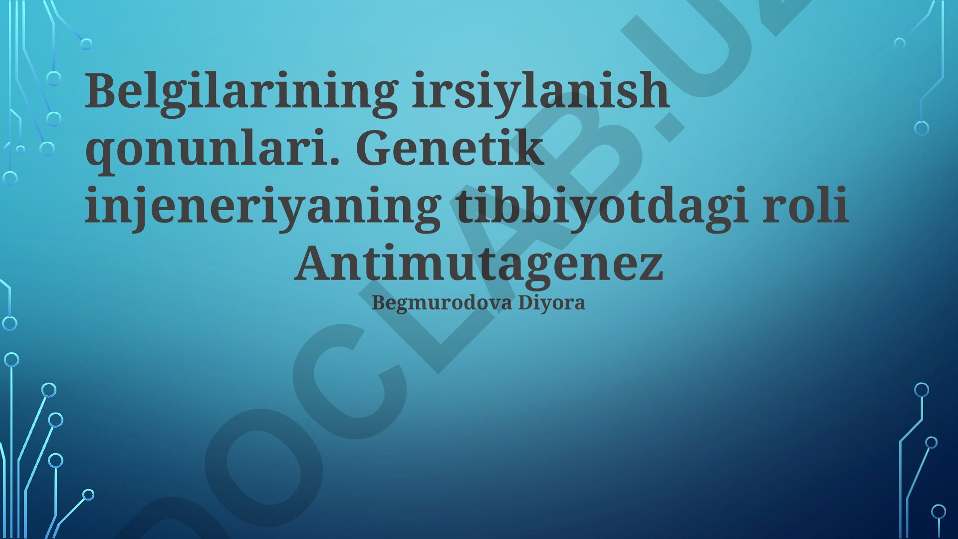 Belgilarining irsiylanish qonunlari va genetik injeneriyaning tibbiyotdagi roli