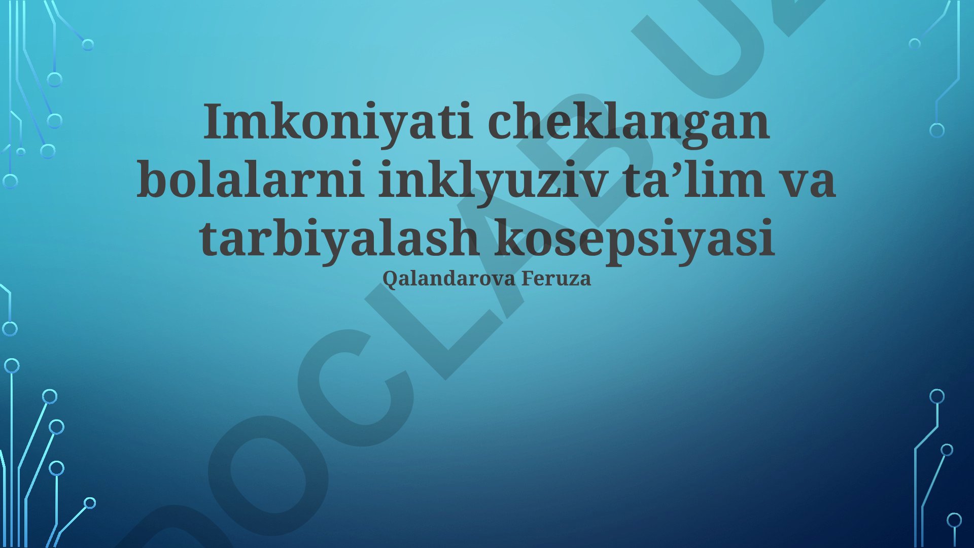 Imkoniyati cheklangan bolalarni inklyuziv taʼlim va tarbiyalash konsepsiyasi