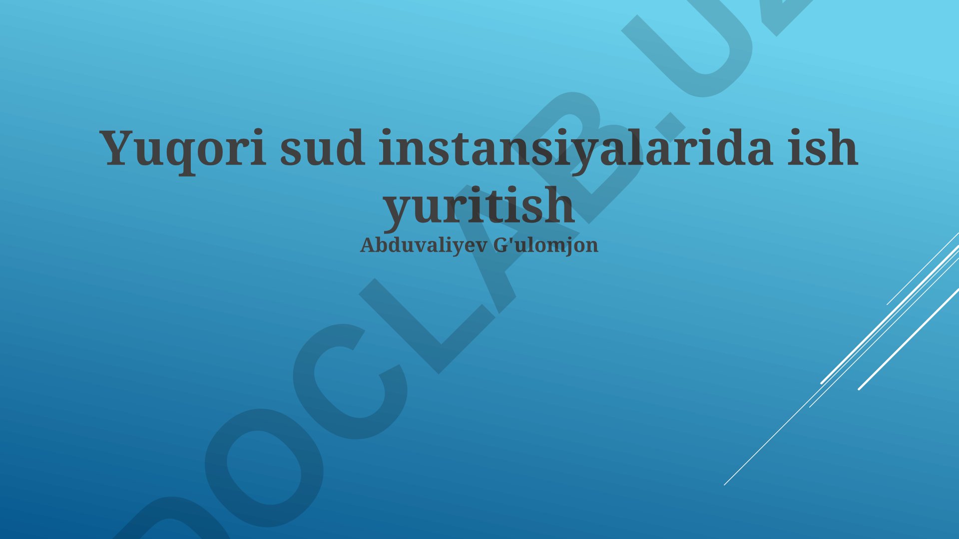 Oliy sud instansiyalarida ish yuritish tartibi va shikoyatlar