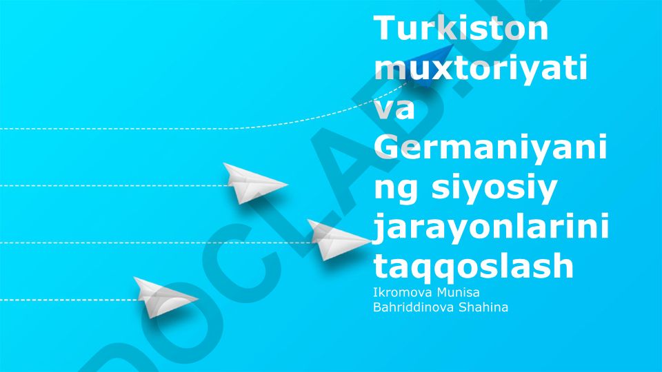 Turkiston muxtoriyati va Germaniyaning siyosiy jarayonlarini taqqoslash