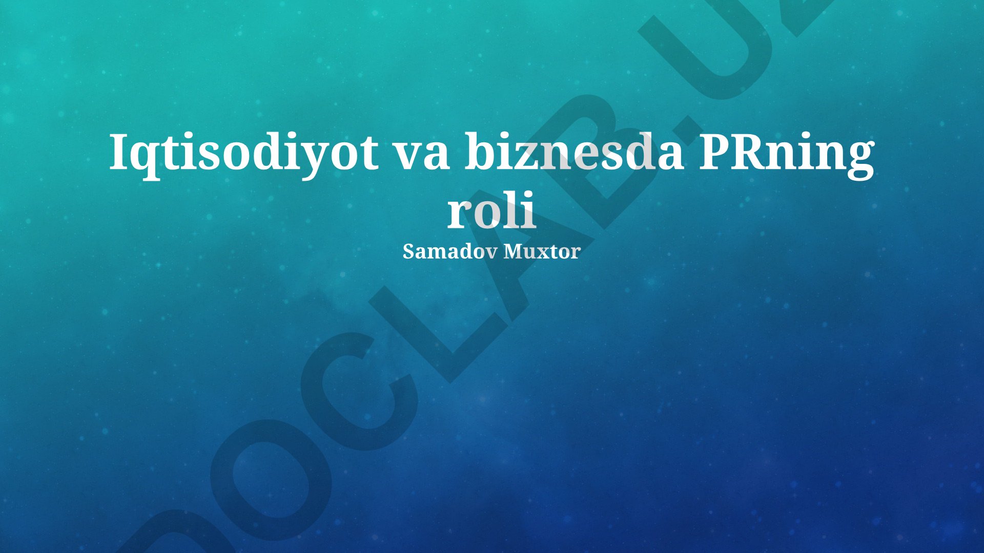 Iqtisodiyot va biznesda PRning roli