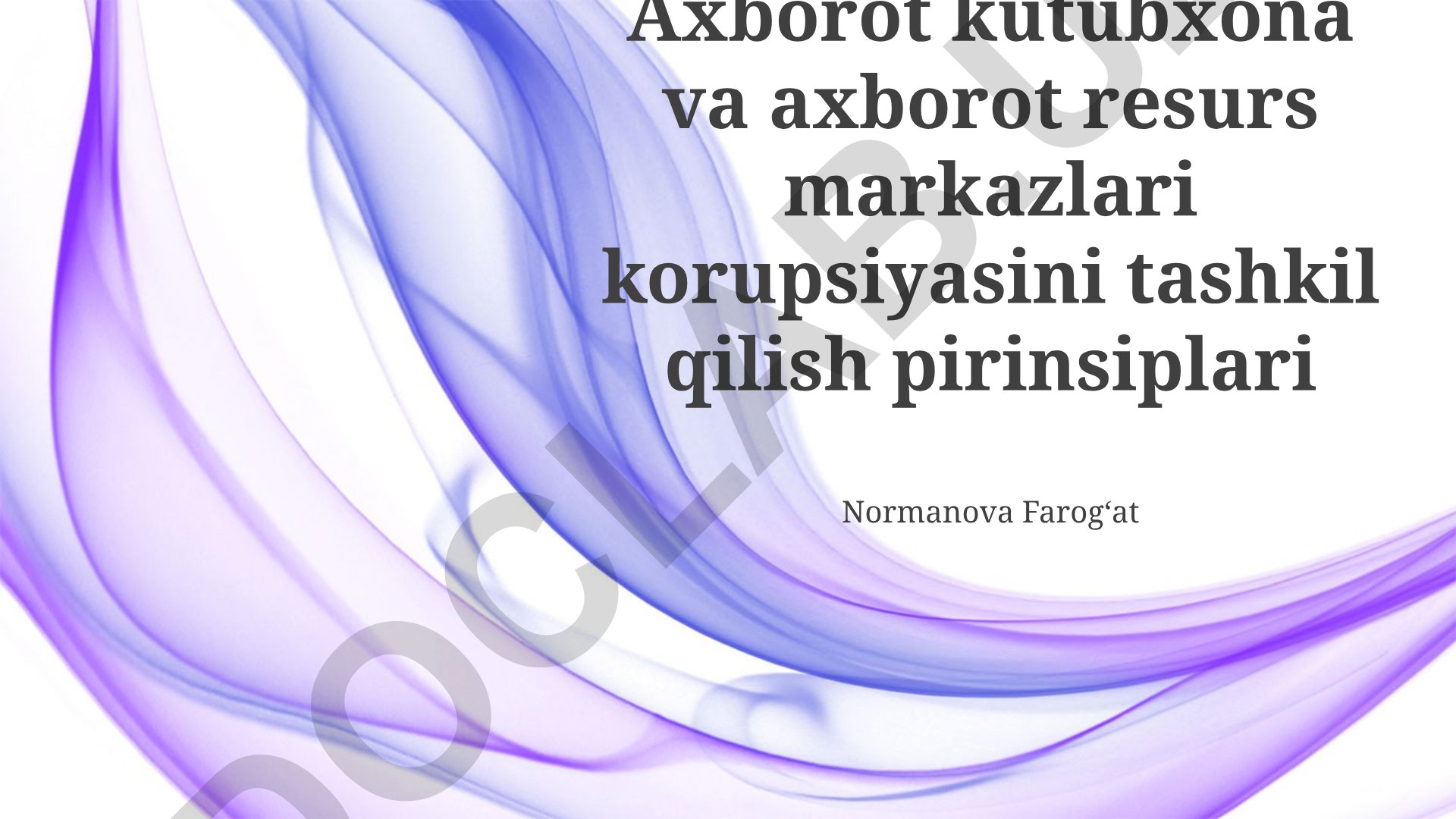Kutubxona va axborot resurs markazlarida korruptsiyani tashkil etish printsiplari