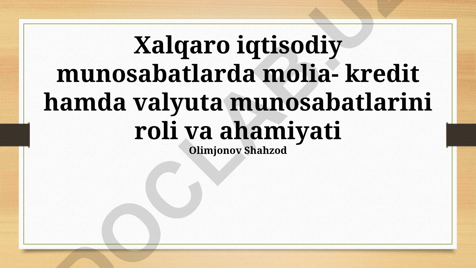 Xalqaro iqtisodiy munosabatlarda molia-kredit va valyuta munosabatlarining roli