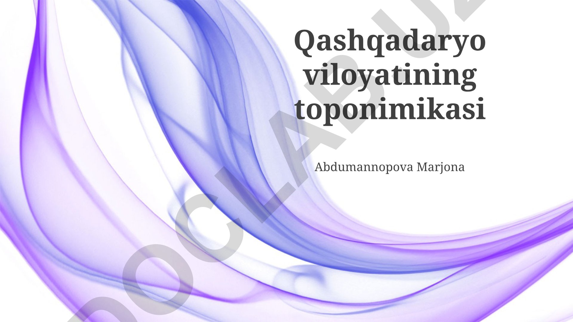 Qashqadaryo viloyati toponimlarining tilviy tahlili va tarixi