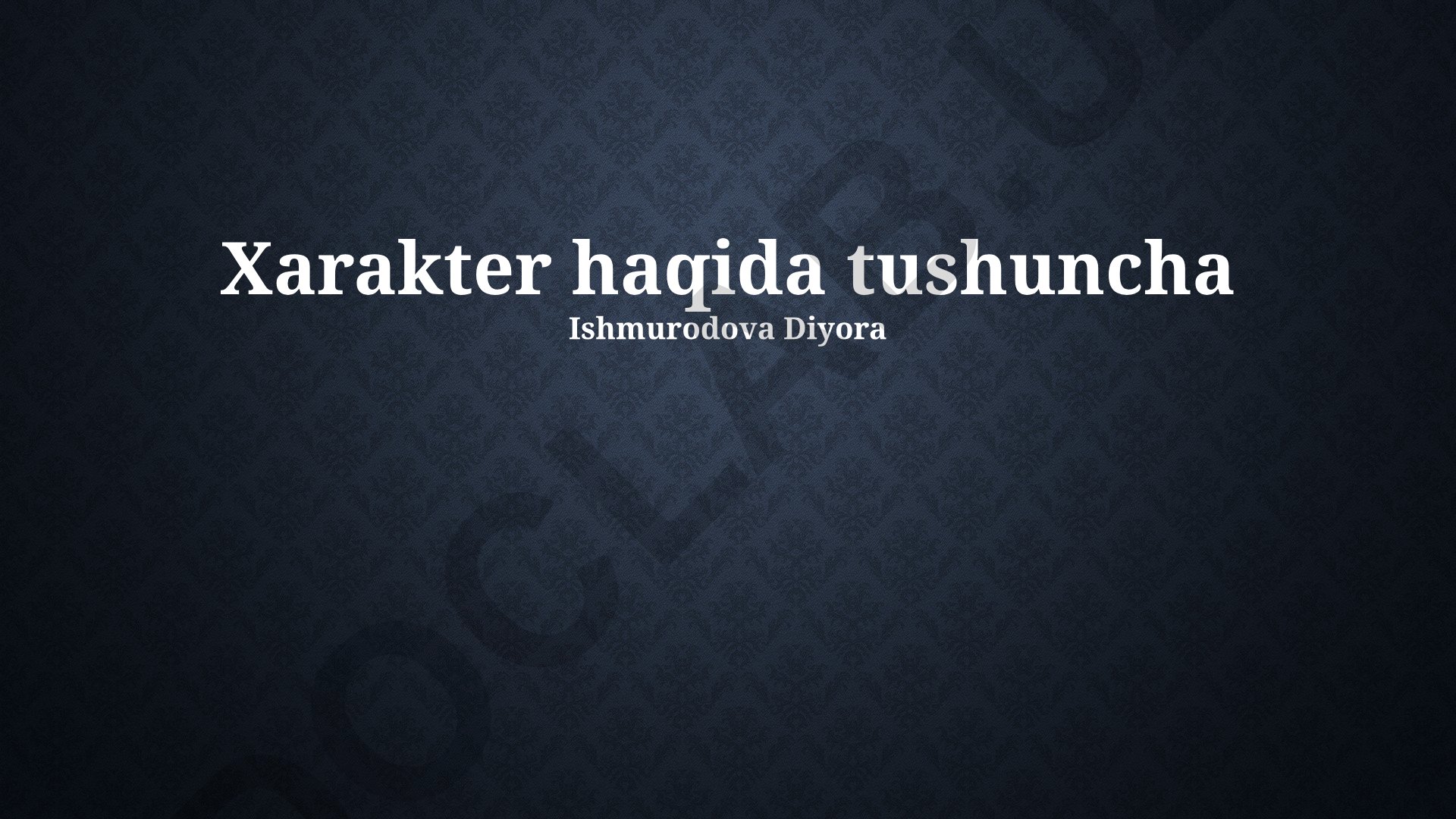 Xarakter tushunchasi va uning rivojlanishi