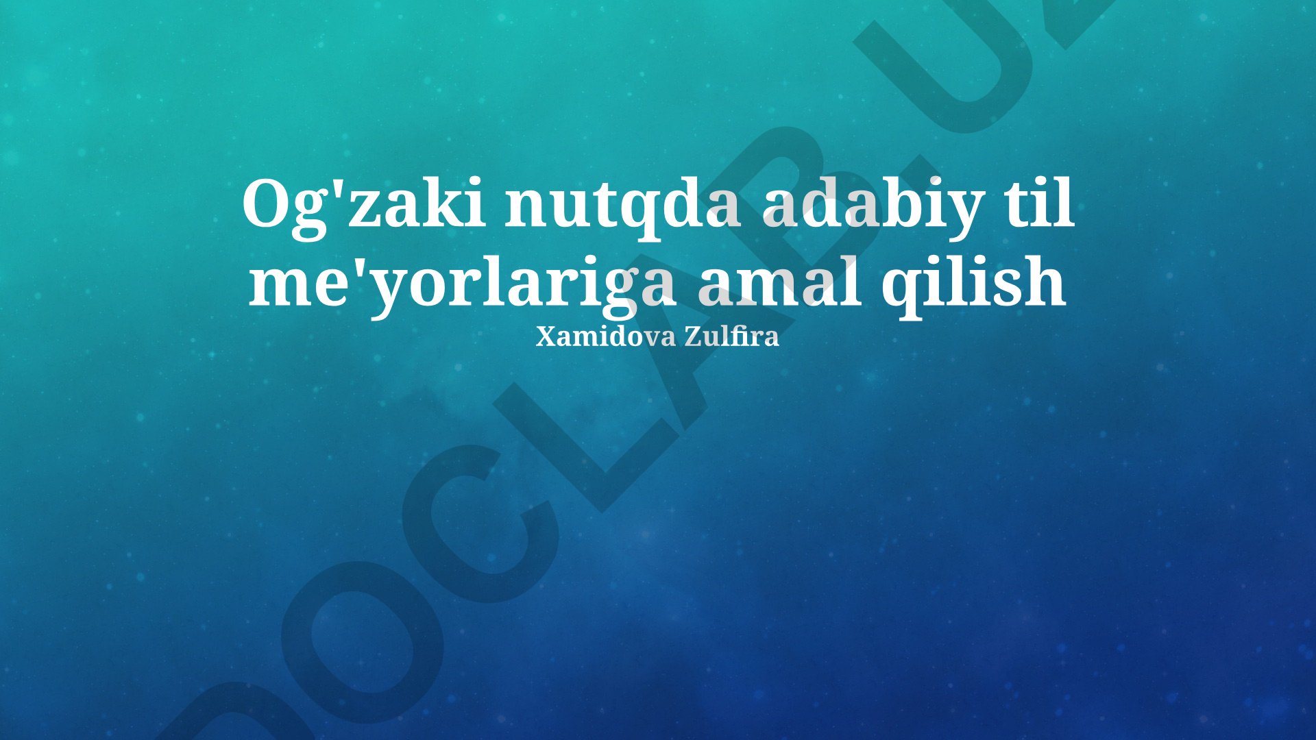 Og'zaki nutqda adabiy til me'yorlariga amal qilish