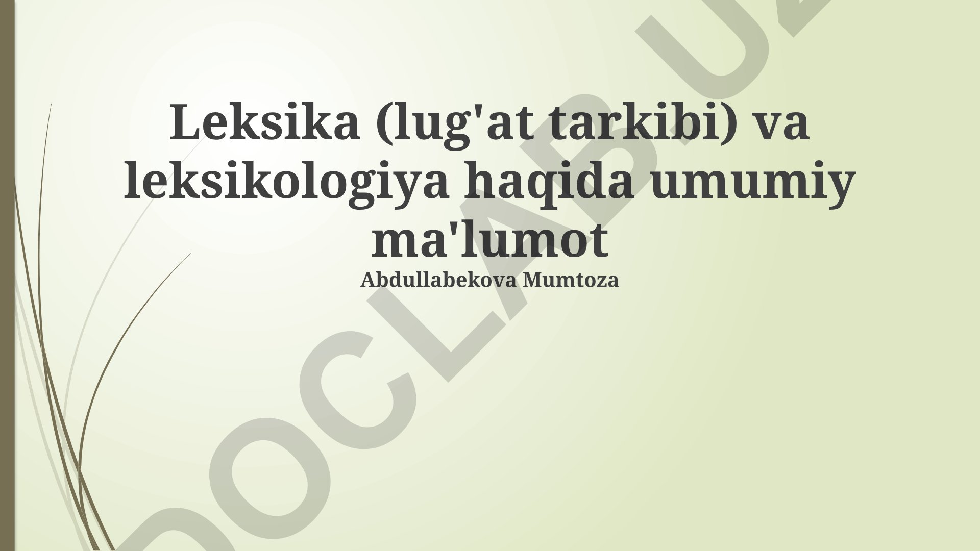 Leksika va leksikologiya haqida umumiy ma'lumot