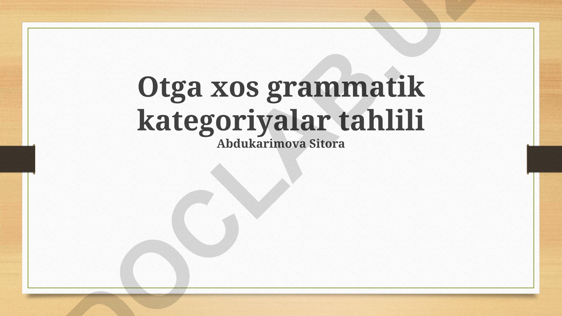 Otga xos grammatik kategoriyalar tahlili