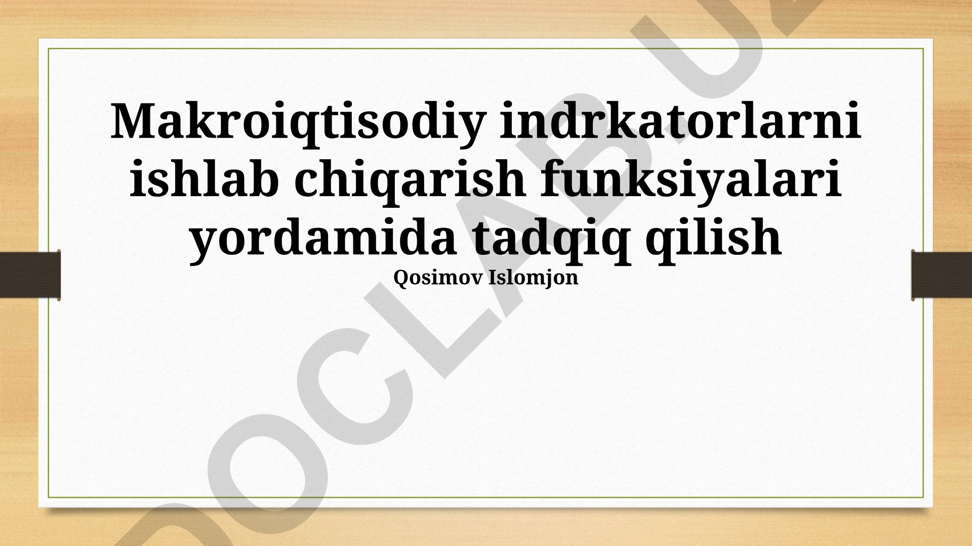 Makroiqtisodiy indikatorlarni ishlab chiqarish funksiyalari yordamida tadqiq qilish