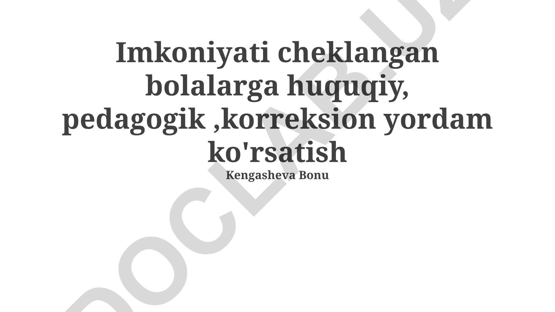 Imkoniyati cheklangan bolalarga huquqiy, pedagogik, korreksion yordam ko'rsatish