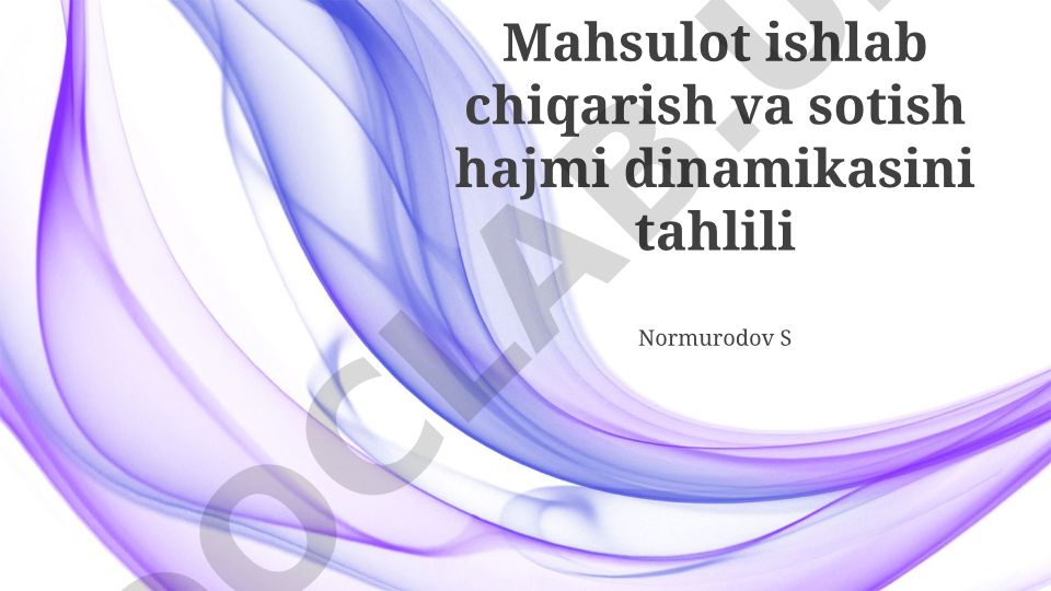 Mahsulot ishlab chiqarish va sotish hajmi dinamikasini tahlili
