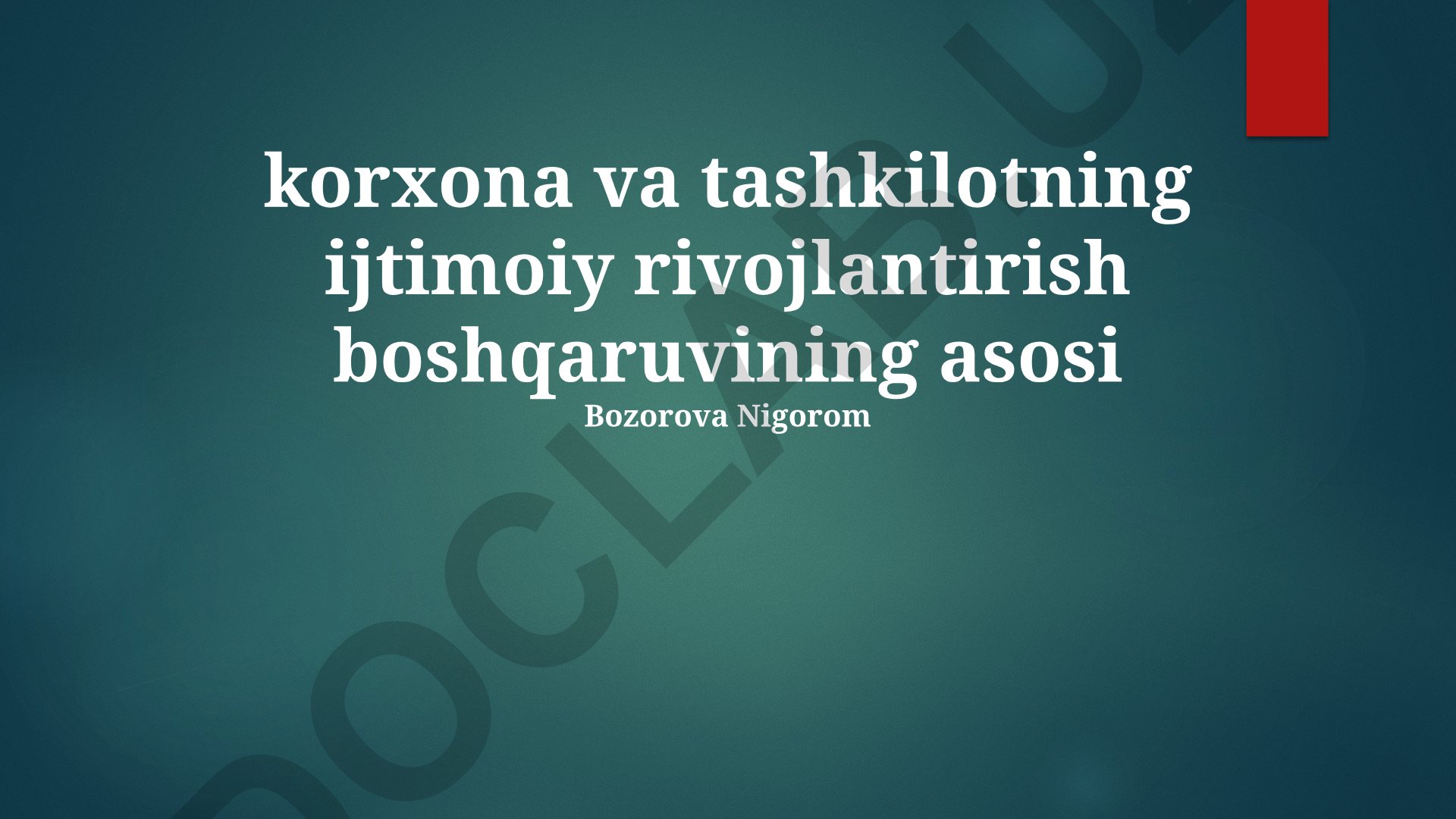 Korxona va tashkilotlarda ijtimoiy rivojlanish boshqaruvining asoslari