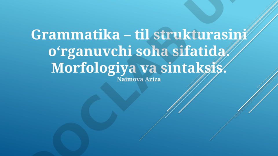 Grammatika: Ta'rif, Asosiy Tushunchalar va Ahamiyati