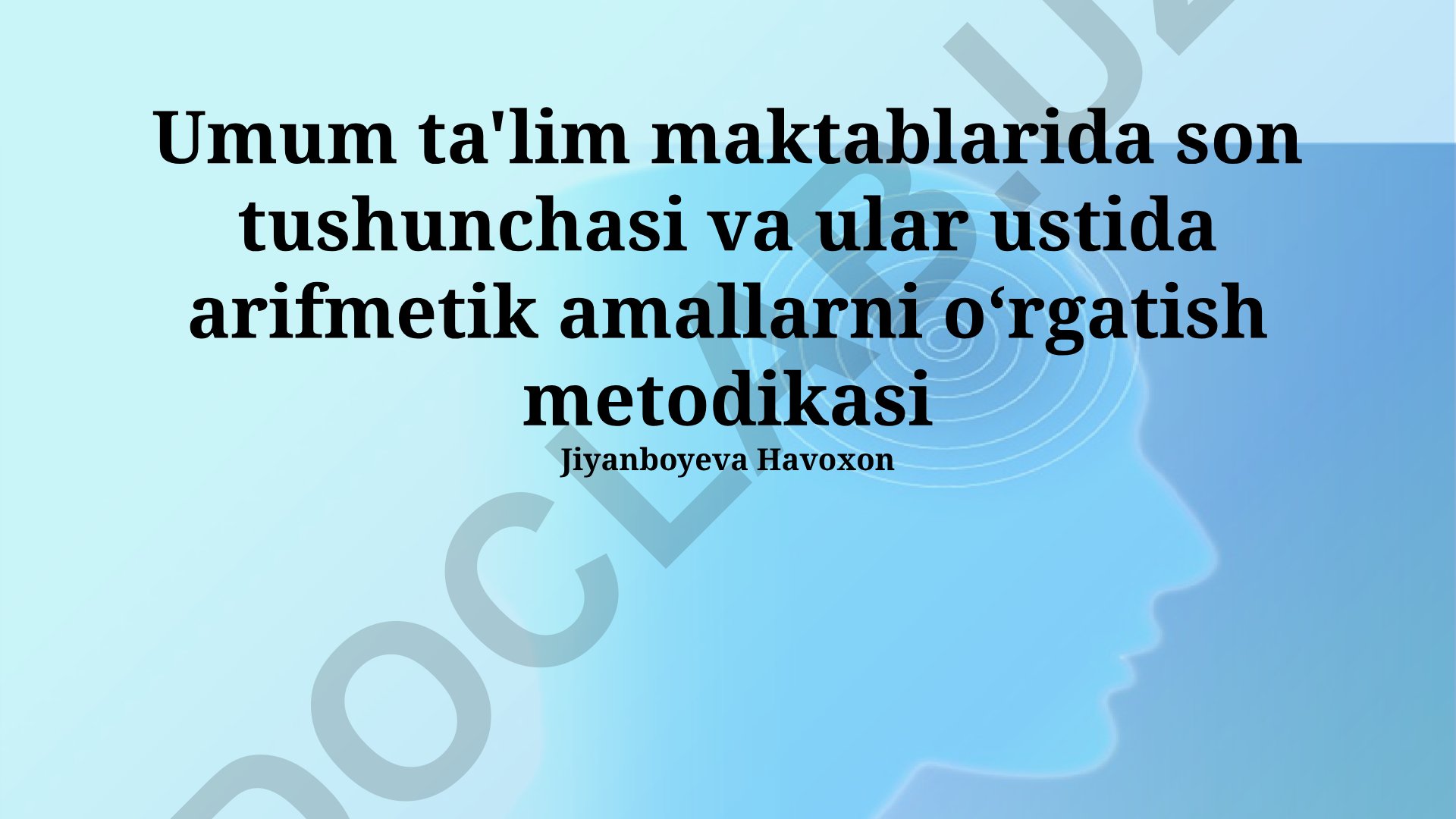Umum ta'lim maktablarida son tushunchasi va arifmetik amallarni o'rgatish metodikasi