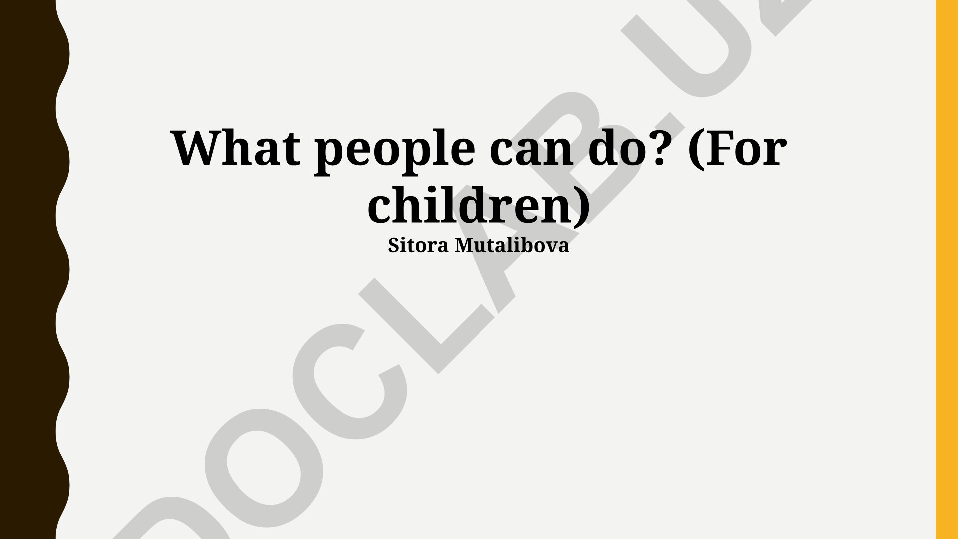 What people can do? (For children)