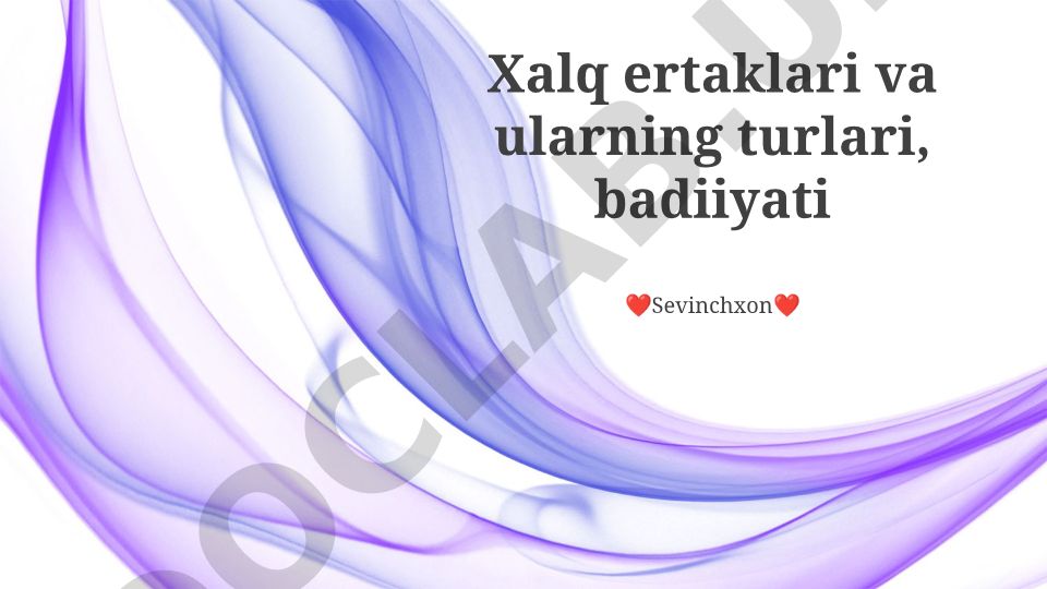 Xalq ertaklari va ularning turlari, badiiyati