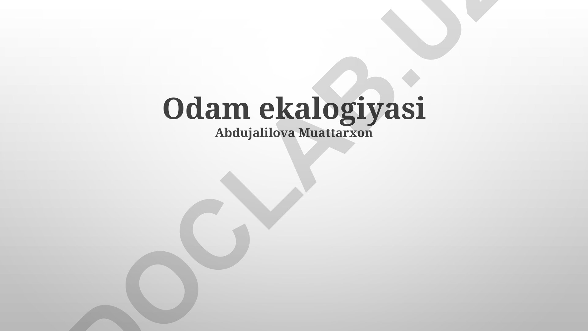 Inson ekologiyasi: muhim komponentlar, zamonaviy muammolar va yechimlar