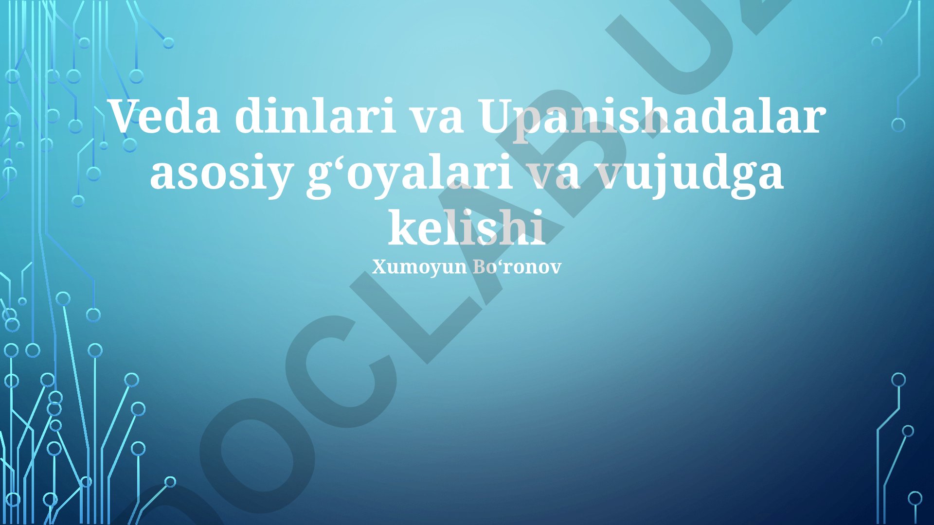 Veda dinlari va Upanishadalar asosiy g‘oyalari va vujudga kelishi
